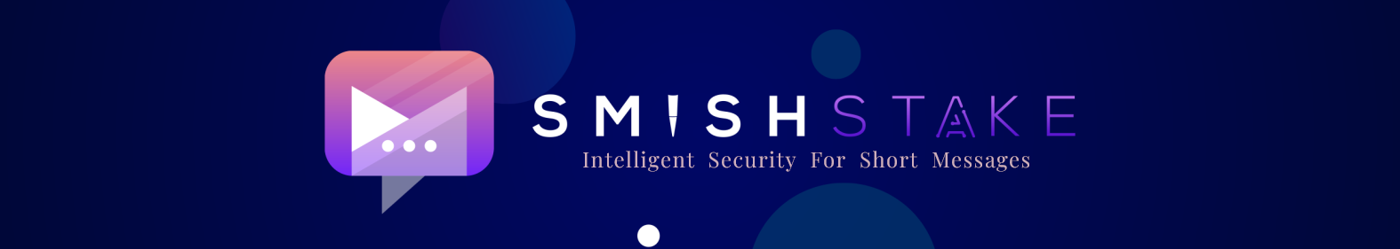 SmishStake Banner and logo - Intelligent Security for Short Messages