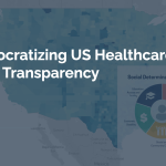 Democratizing US Healthcare: Price Transparency
