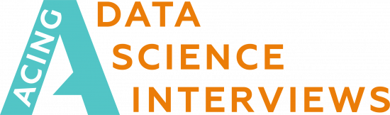 Acing Data Science Interviews